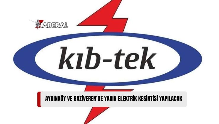 Aydınköy, Gaziveren Bölgesi ve Çevresinde Yarın 2 Saatlik Elektrik Kesintisi Yapılacak