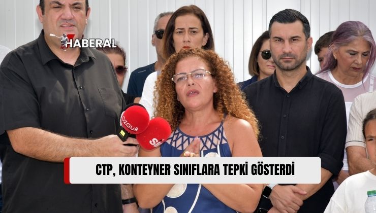 Cumhuriyetçi Türk Partisi, Okullara Yerleştirilen Konteyner Sınıflara Tepki Gösterdi