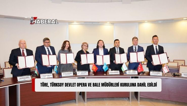 KKTCDOB Genel Sorumlusu Töre, TÜRKSOY Devlet Opera ve Bale Müdürleri Kuruluna Dahil Edildi