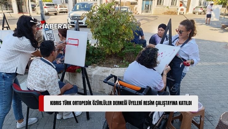 Kıbrıs Türk Ortopedik Özürlüler Derneği Üyeleri Resim Çalıştayına Katıldı