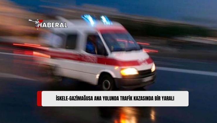 İskele-Gazimağusa Ana Yolunda Dün Meydana Gelen Trafik Kazasında Gül Çalı Yaralandı