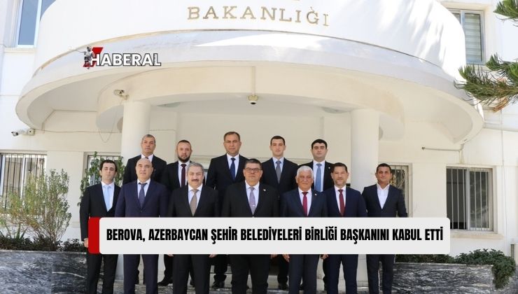 Maliye Bakanı Özdemir Berova,  Azerbaycan Şehir Belediyeleri Birliği Başkanı ve Nerimanov Belediye Başkanı Tamraz Taghiyev’i Kabul Etti