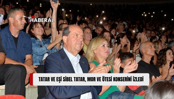 Cumhurbaşkanı Ersin Tatar ve Eşi Sibel Tatar, Mor ve Ötesi Konserini İzledi