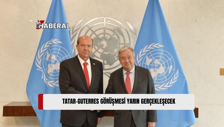 Cumhurbaşkanı Ersin Tatar, Yarın BM Genel Sekreteri Antonio Guterres ile Bir Araya Gelecek