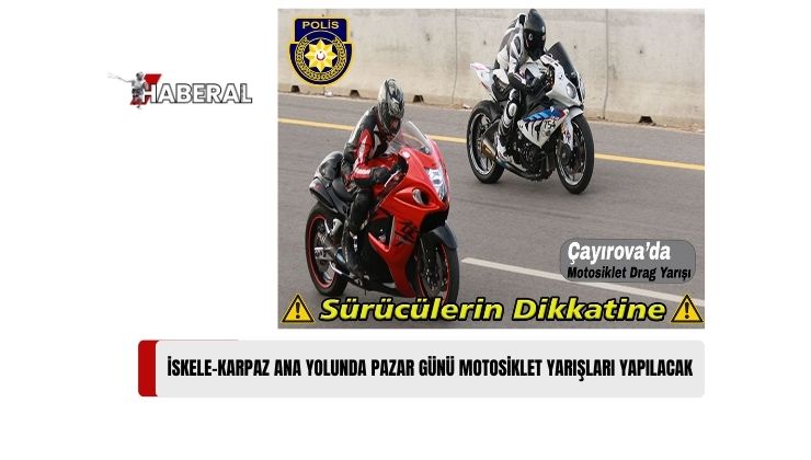 Kıbrıs Türk Motosiklet Kurumu Tarafından Pazar Günü Motosiklet Drag Yarışının Düzenleneceği Bildirildi