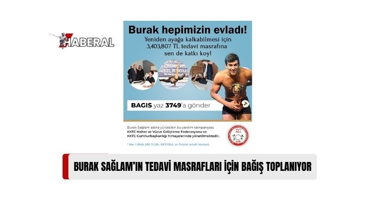 KKTC Halter ve Vücut Geliştirme Federasyonu Milli Sporcusu, Dünya Fitness üçüncüsü 27 Yaşındaki Burak Sağlam’ın Tedavi Masrafları İçin Bağış Toplanıyor