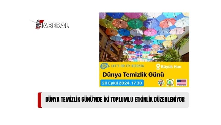 “Dünya Temizlik Günü” Nedeniyle 20 Eylül Cuma Günü Başkent Lefkoşa’da İki Toplumlu Temizlik projesi “Let’s Do It” Kapsamında Temizlik Etkinliği Düzenleniyor