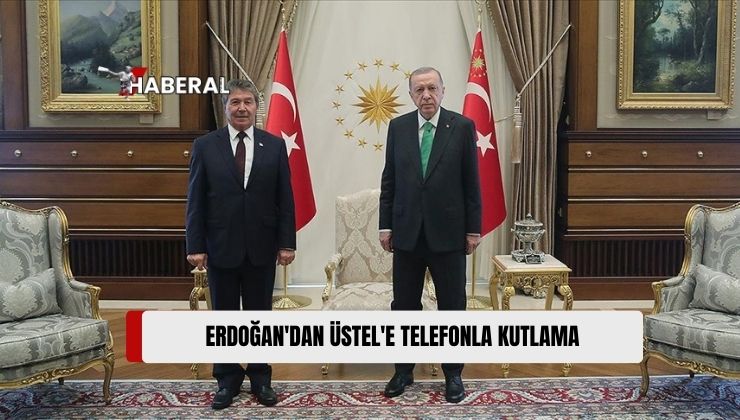 Türkiye Cumhurbaşkanı Recep Tayyip Erdoğan, UBP Genel Başkanı Başbakan Ünal Üstel’i Telefonla Arayarak Parti İçi Başarısını Kutladı