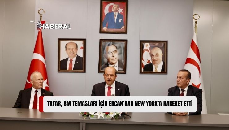 Cumhurbaşkanı Tatar, BM Temasları İçin Ercan’dan New York’a Hareket Etti: “Taleplerimiz Direkt Uçuş, Direkt Ticaret, Direkt Temas ve Ambargonun Kaldırılması”