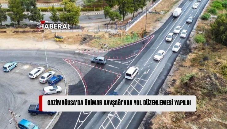 Gazimağusa’daki Ünimar Kavşağı’nda Yol Güvenliğinin Artırılması Amacıyla Yol Düzenlemesi Yapıldı