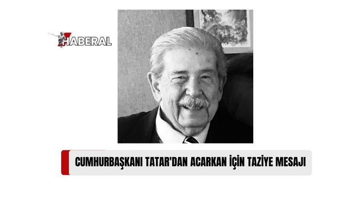 Cumhurbaşkanı Tatar: “Geride Önemli İzler ve Hizmetler Bıraktı”