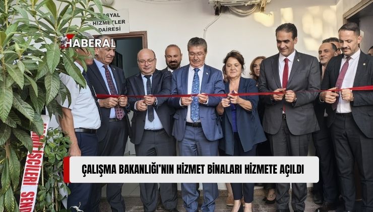 Çalışma ve Sosyal Güvenlik Bakanlığı’na Hizmet Binaları Üstel Tarafından Açıldı