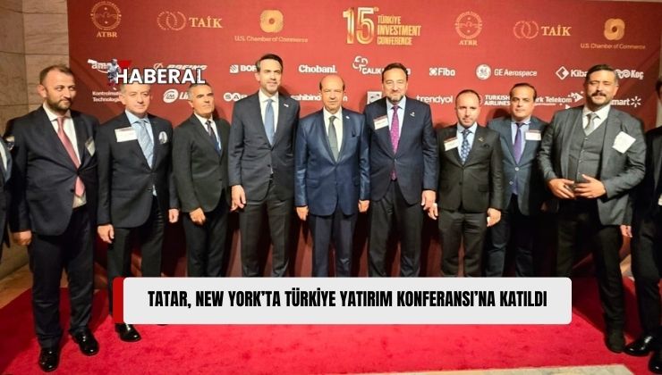 Cumhurbaşkanı Ersin Tatar, Türkiye-ABD İş Konseyi (TAİK) Ev Sahipliğinde Düzenlenen Türkiye Yatırım Konferansı’na Katıldı