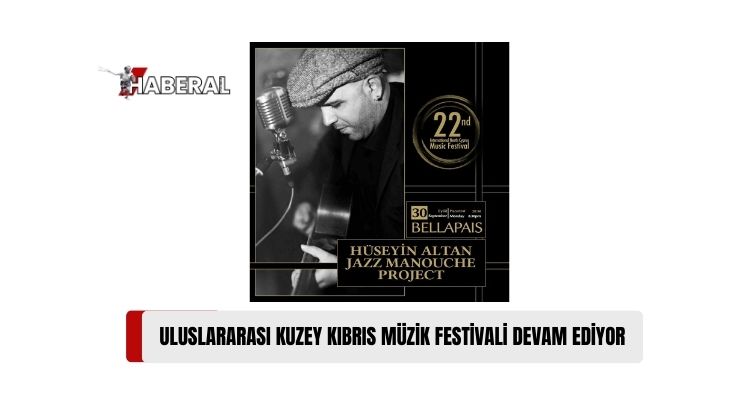 Uluslararası Kuzey Kıbrıs Müzik Festivali Hüseyin Altan Jazz Manouche Project Konseri ile Devam Edecek