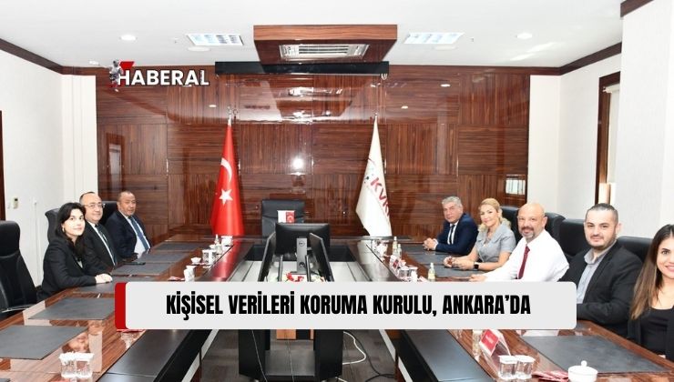 Kişisel Verileri Koruma Kurulu (KVKK), Ankara’da Çalışmalar Yaptı