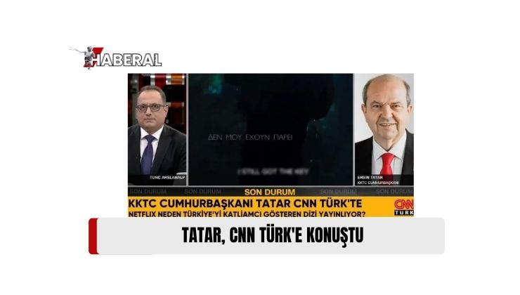 Cumhurbaşkanı Tatar, CNN Türk’e konuştu: “Tarihi Çarpıtarak Dünyayı Kandıramazsınız”