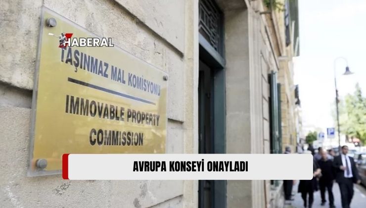 Avrupa Konseyi, Taşınmaz Mal Komisyonu’nun İşlevini Sürdürdüğünü Bir Kez Daha Onayladı