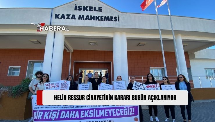 İskele’de Hunharca Katledilen Zahie Helin Ressur’un Cinayet Davasında Karar Bugün Açıklanıyor