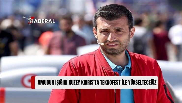 TEKNOFEST Yönetim Kurulu ve Türkiye Teknoloji Takımı Vakfı Mütevelli Heyeti Başkanı Selçuk Bayraktar: “KKTC’de Düzenleyeceğimiz TEKNOFEST ile Yeni Başarılara İmza Atacağız”