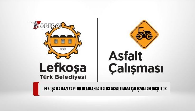 Lefkoşa Türk Belediyesi, Kazı Yapılan Alanlarda Kalıcı Asfaltlama Sürecine Başlanacağını Duyurdu