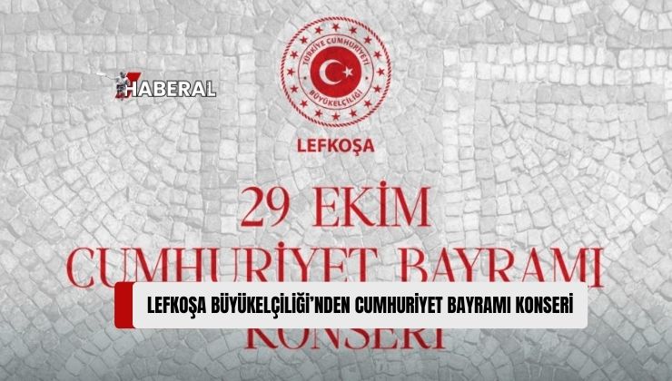 TC Lefkoşa Büyükelçiliği 29 Ekim Cumhuriyet Bayramı Konseri Düzenliyor