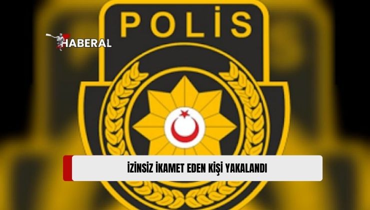 Ülkede İzinsiz İkamet Ettiği Tespit Edilen 1 Kişi Tutuklandı