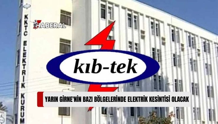 Kıb-Tek, Yarın 9.00-13.00 Saatleri Arasında Girne’nin Bazı Bölgelerinde Elektrik Kesintisi Olacağını Duyurdu