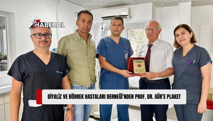 Diyaliz ve Böbrek Hastaları Derneği, Diyaliz Hastalarına Katkılarından Dolayı Prof. Dr. Özcan Gür’e Plaket Verdi