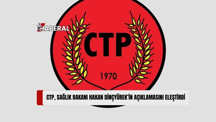 CTP: “Yenidoğan Ünitesi’nde Yaşanan Olayla İlgili Sağlık Bakanı’nın Açıklaması Yetersiz ve Samimiyetsiz”