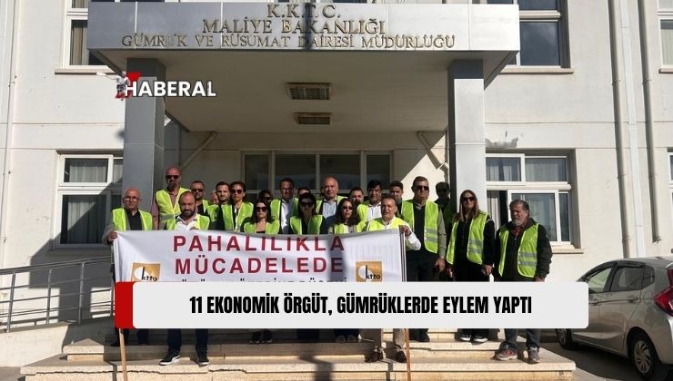 11 Ekonomik Örgüt, Gümrüklerde Eylem Yaptı: “Rekabet Gücümüz Eridi”