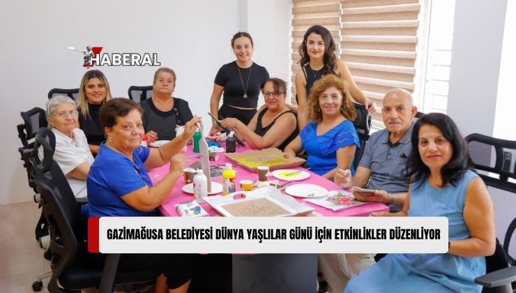 Gazimağusa Belediyesi 1 Ekim Dünya Yaşlılar Günü Dolayısıyla Etkinlikler Düzenliyor