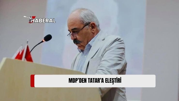 MDP Genel Sekreteri Derviş, Tatar’ın MDP’yi toplantıya Davet Etmemesini Eleştirdi