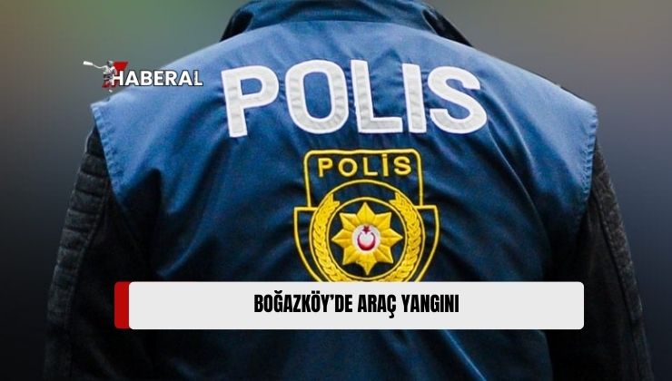 Boğazköy’de Bu Sabah Bir Araçta Yangın Çıktı