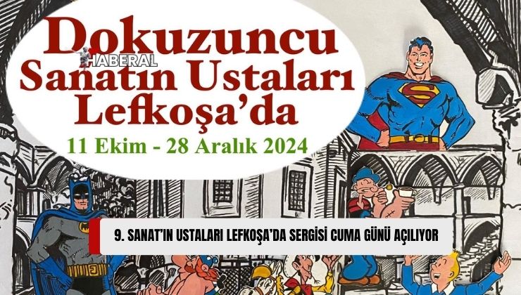 LTB Himayesi ve ARKHE Organizasyonu’nda “9. Sanat’ın Ustaları Lefkoşa’da” Sergisi Cuma Günü Açılıyor