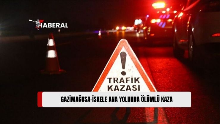 Gazimağusa-İskele Yolunda Feci Kaza: Zehra Karaman Olay Yerinde Hayatını Kaybetti