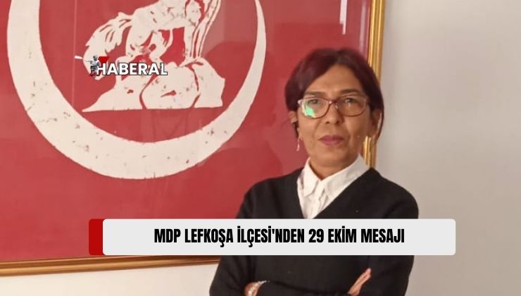 MDP Lefkoşa İlçe Başkanlığı Kadın Aile Sosyal Politikalardan Sorumlu Başkan Yardımcısı Tekin, 29 Ekim Cumhuriyet Bayramı Dolayısıyla Mesaj Yayımladı