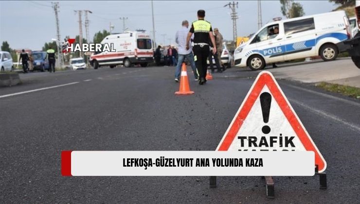 Lefkoşa-Güzelyurt Ana Yolunda Trafik Kazası Meydana Geldi