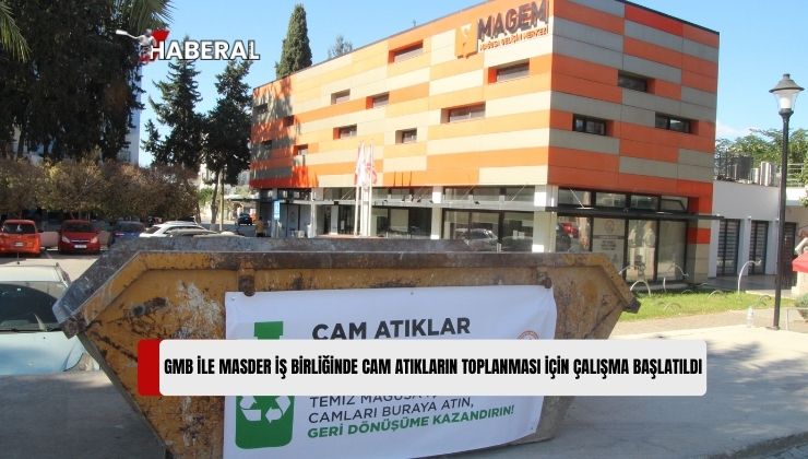 GMB ile MASDER İş Birliğinde Cam Atıkların Geri Dönüşümü İçin Çalışma Başlatıldı