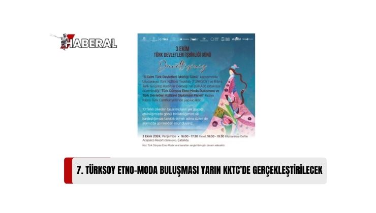 Uluslararası Türk Kültürü Teşkilatı ve Kıbrıs Türk Girişimci Kadınlar Derneği İş Birliğiyle Düzenlenecek 7. TÜRKSOY Etno-Moda Buluşması KKTC’de Gerçekleştirilecek