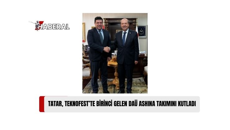 Doğu Akdeniz Üniversitesi (DAÜ) Rektörü Prof. Dr. Hasan Kılıç ve DAÜ Vakıf Yöneticiler Kurulu Başkanı Dr. Erdal Özcenk’i Kabul Eden Cumhurbaşkanı Ersin Tatar Teknofest’te Birinci Gelen DAÜ ASHINA Takımını Kutladı