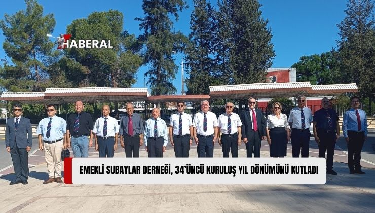 Kıbrıs Türk Emekli Subaylar Derneği, 34’üncü Kuruluş Yıl Dönümünü Kutladı