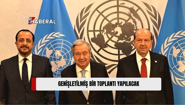 Guterres: Liderler Arasında Ortak Zemin Yok, Gayriresmi Genişletilmiş Toplantı Yapılacak