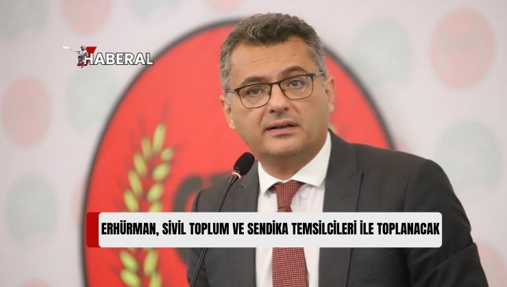 Erhürman Yarın Sivil Toplum ve Sendika Temsilcileriyle Toplantı Yapacak