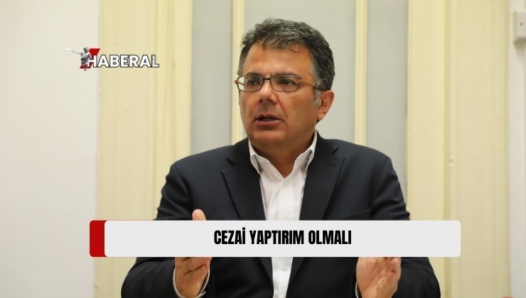 Akansoy İş Kazaları ve İşçi Ölümlerindeki Artışa Dikkat Çekti: Cezai Yaptırım Şart