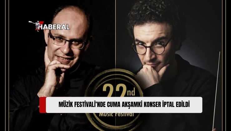 22. Uluslararası Kuzey Kıbrıs Müzik Festivali Çerçevesinde Yapılacak Olan Konser İptal Edildi