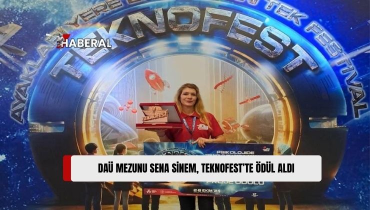 DAÜ Mezunu Sena Sinem, Türkiye’nin En Büyük Teknoloji Festivali; Teknofest’te Bilimsel Yönü En Güçlü Proje Ödülü”ne Layık Görüldü