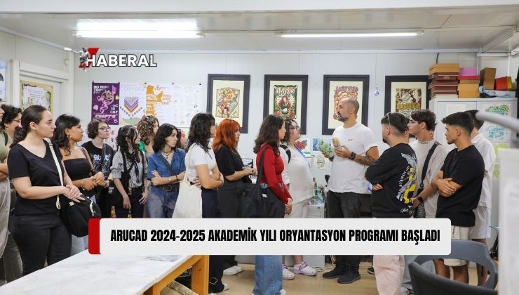 Arkın Yaratıcı Sanatlar ve Tasarım Üniversitesi (ARUCAD), 2024-2025 Akademik Yılı Oryantasyon Programı Dün Başladı