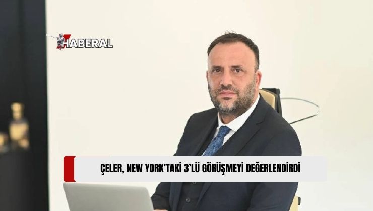 Toplumcu Demokrasi Partisi (TDP) Genel Başkanı Zeki Çeler, New York’ta Gerçekleşen 3’lü Görüşmeyle İlgili Değerlendirmelerde Bulundu