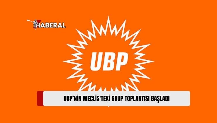 Ulusal Birlik Partisi’nin (UBP) Meclis’teki Grup Toplantısı Başladı