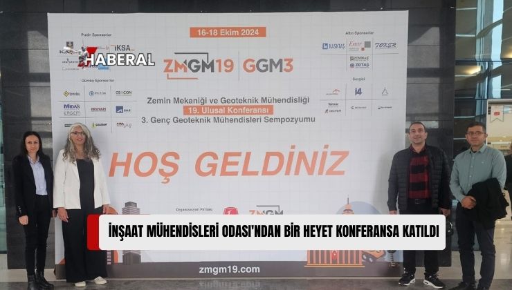 İnşaat Mühendisleri Odası’ndan Bir Heyet, 19. Ulusal Zemin Mekaniği ve Geoteknik Mühendisliği Konferansı’na Katıldı